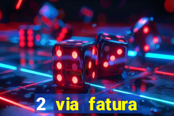 2 via fatura bradescard casas bahia